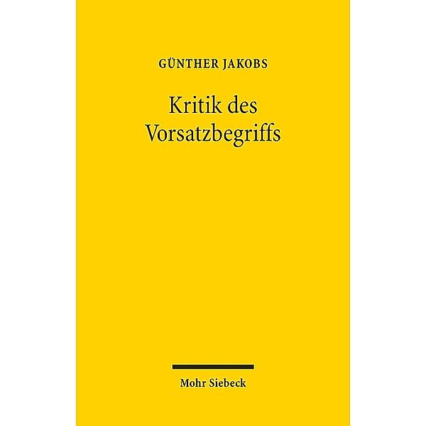 Kritik des Vorsatzbegriffs, Günther Jakobs