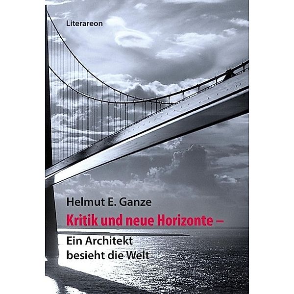 Kritik und neue Horizonte, Helmut E. Ganze