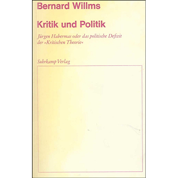 Kritik und Politik, Bernard Willms