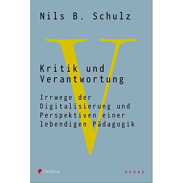 Kritik und Verantwortung, Nils B. Schulz