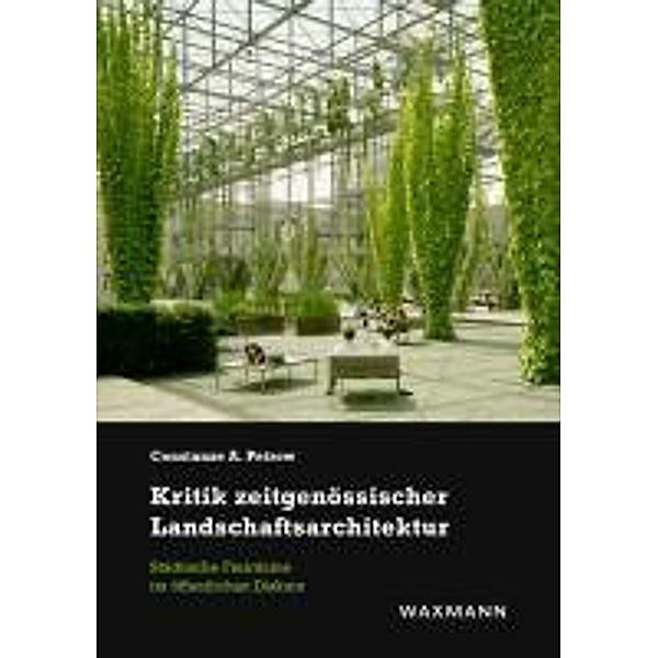 Kritik zeitgenössischer Landschaftsarchitektur, Constanze A. Petrow