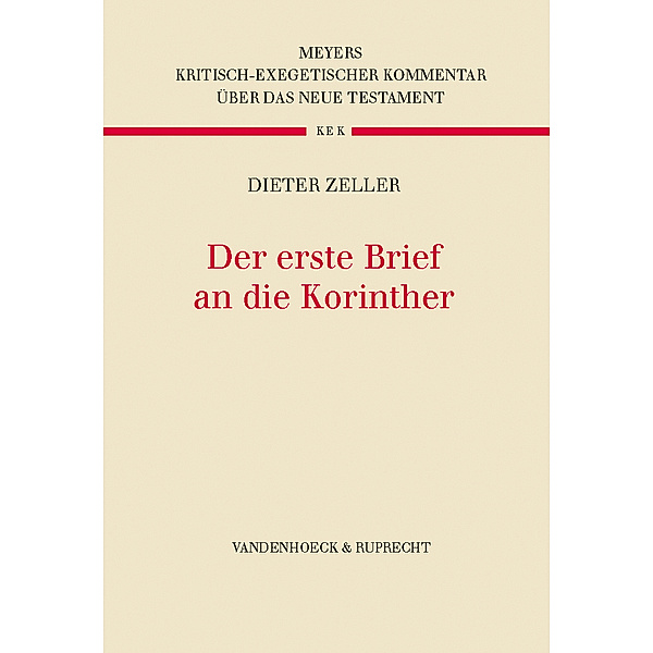 Kritisch-exegetischer Kommentar über das Neue Testament: 5 Der erste Brief an die Korinther, Dieter Zeller