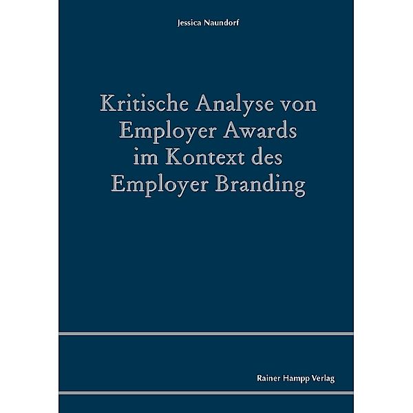 Kritische Analyse von Employer Awards im Kontext des Employer Branding, Jessica Naundorf