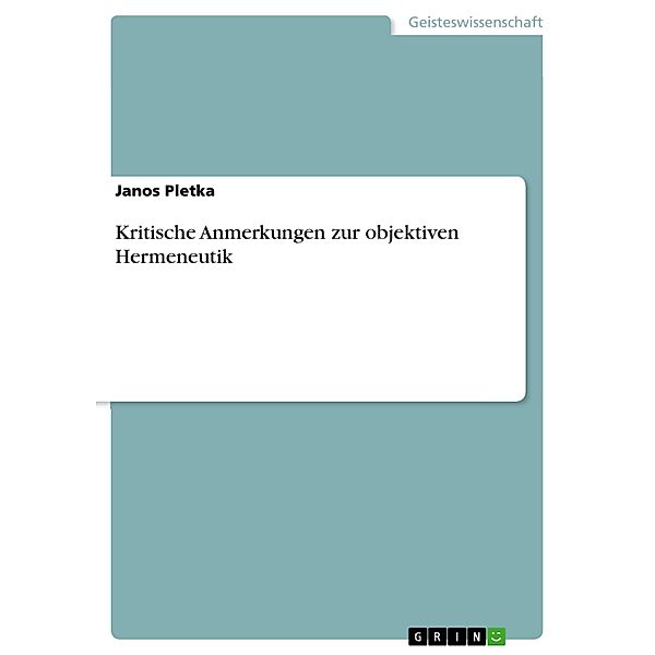Kritische Anmerkungen zur objektiven Hermeneutik, Janos Pletka