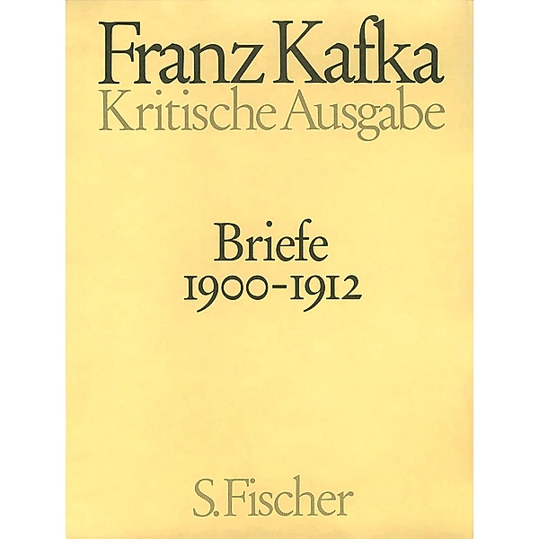 Kritische Ausgabe: Briefe 1900-1912, Franz Kafka
