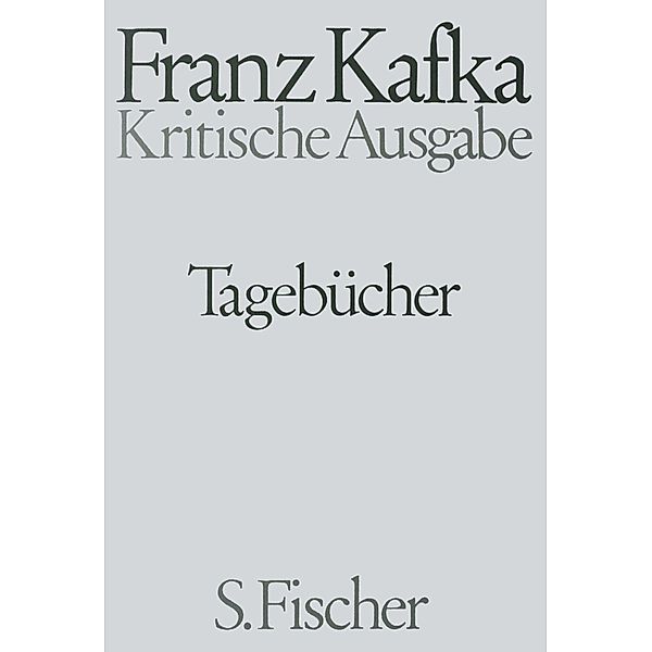 Kritische Ausgabe: Tagebücher, Kommentarbd., Franz Kafka