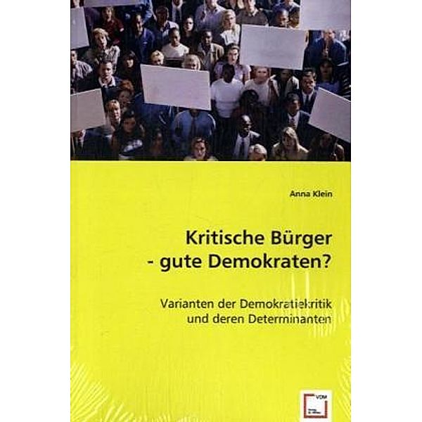 Kritische Bürger - gute Demokraten?, Anna Klein