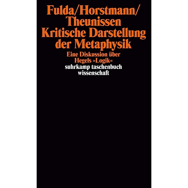 Kritische Darstellung der Metaphysik, Hans Friedrich Fulda, Michael Theunissen, Rolf-Peter Horstmann