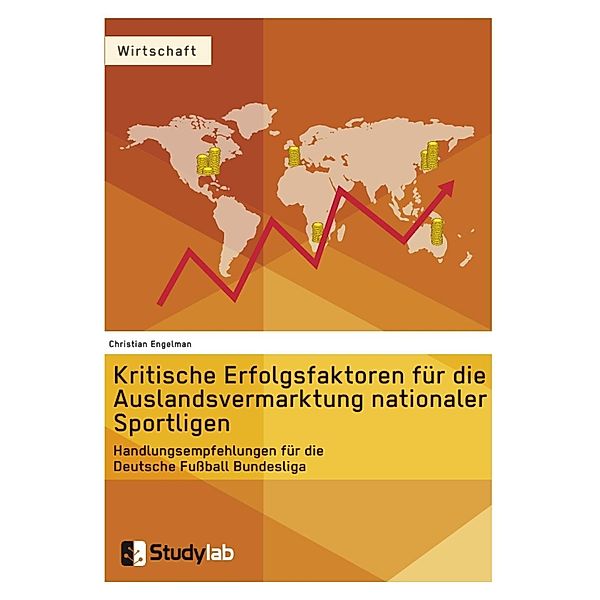 Kritische Erfolgsfaktoren für die Auslandsvermarktung nationaler Sportligen, Christian Engelman