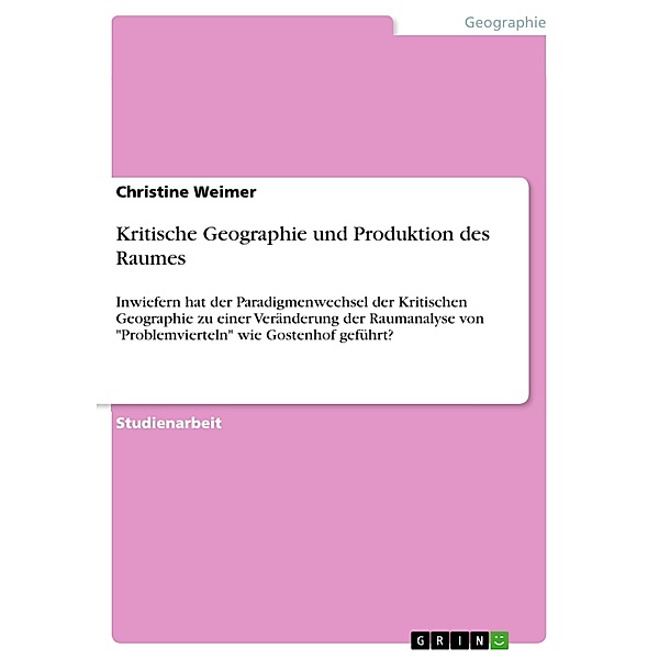 Kritische Geographie und Produktion des Raumes, Christine Weimer