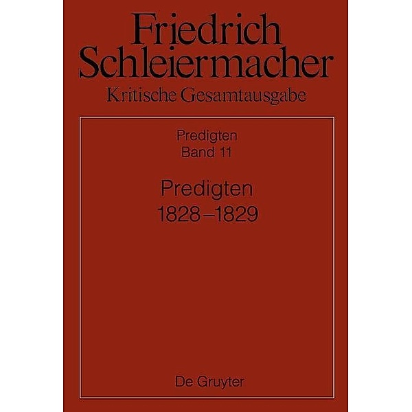Kritische Gesamtausgabe 3. Predigten 1828-1829, Friedrich Schleiermacher