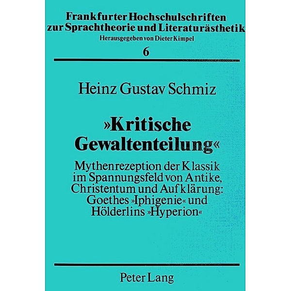 Kritische Gewaltenteilung, Heinz Gustav Schmiz