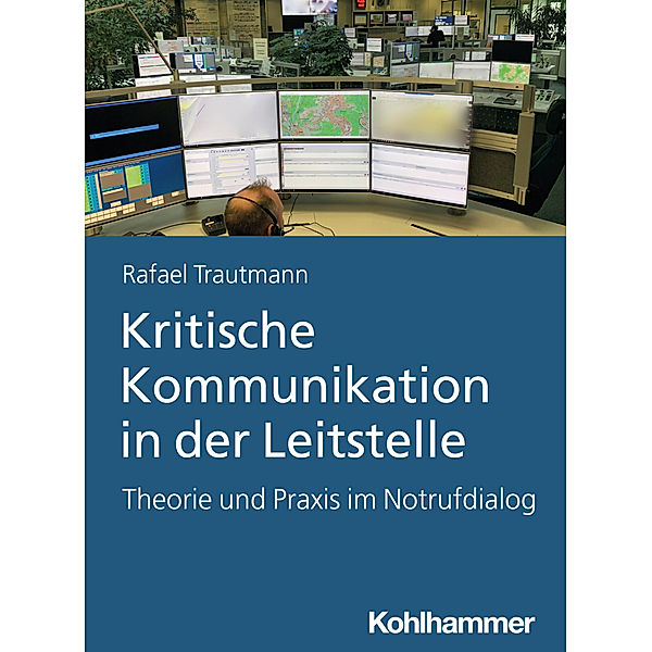 Kritische Kommunikation in der Leitstelle, Rafael Trautmann