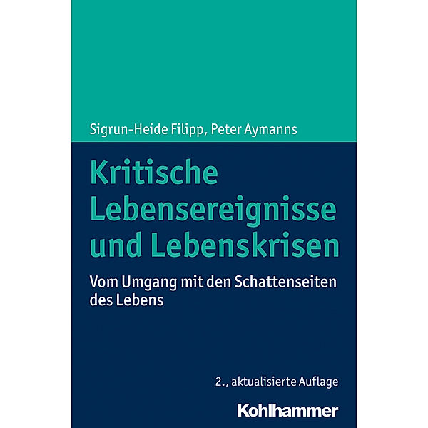 Kritische Lebensereignisse und Lebenskrisen, Sigrun-Heide Filipp, Peter Aymanns