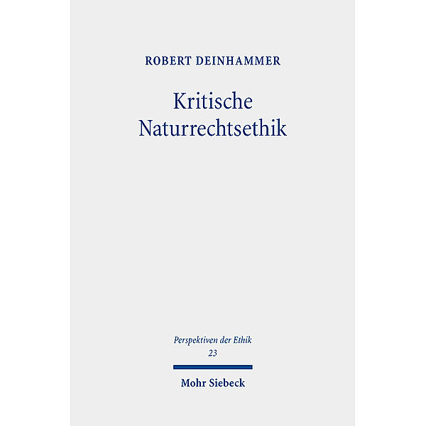 Kritische Naturrechtsethik, Robert Deinhammer