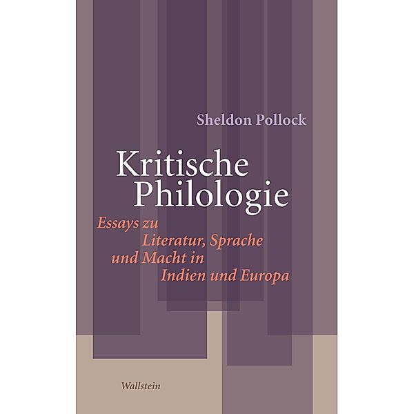 Kritische Philologie, Sheldon Pollock