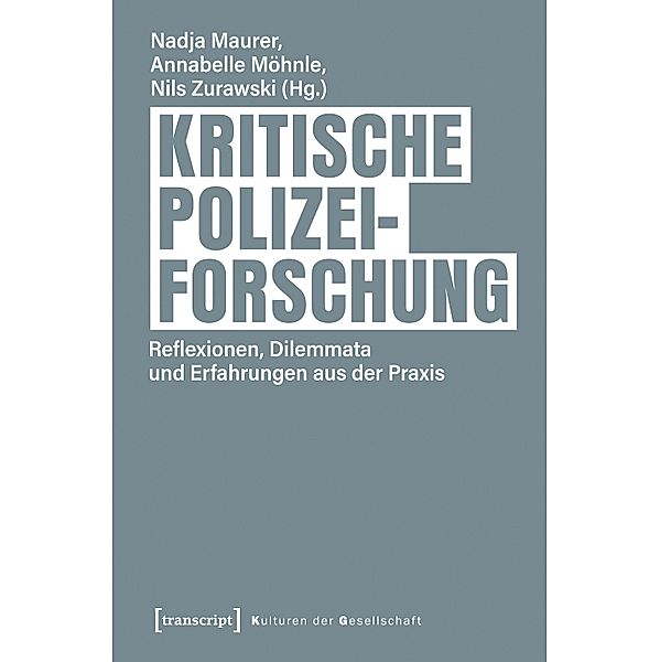 Kritische Polizeiforschung / Kulturen der Gesellschaft Bd.60