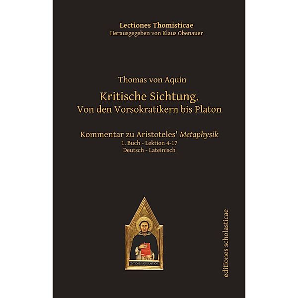 Kritische Sichtung. Von den Vorsokratikern bis Platon, Thomas von Aquin