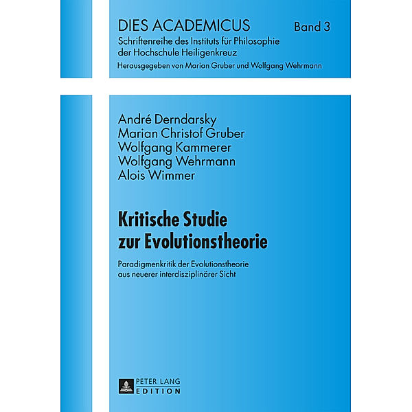 Kritische Studie zur Evolutionstheorie, André Derndarsky, Marian Christof Gruber, Wolfgang Kammerer