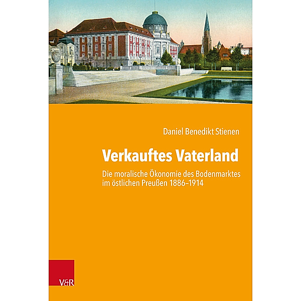 Kritische Studien zur Geschichtswissenschaft / Band 243 / Verkauftes Vaterland, Daniel Benedikt Stienen