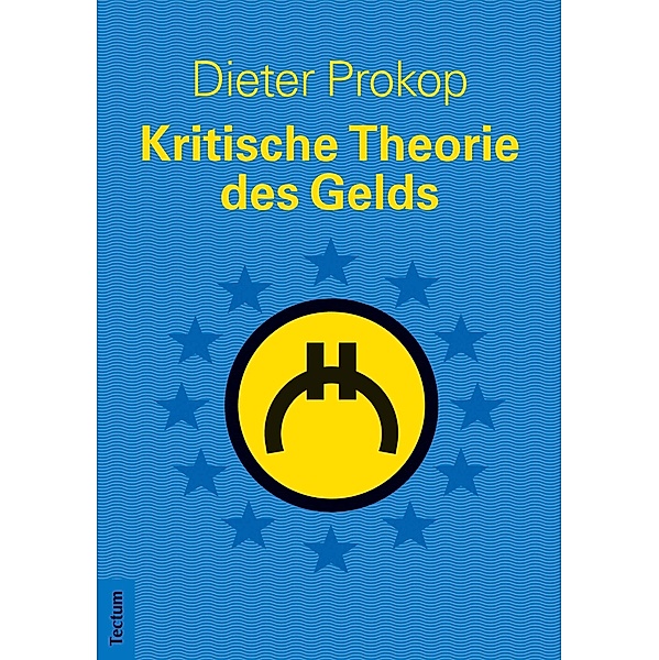 Kritische Theorie des Gelds, Dieter Prokop