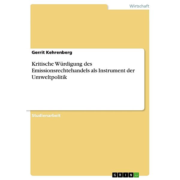 Kritische Würdigung des Emissionsrechtehandels als Instrument der Umweltpolitik, Gerrit Kehrenberg