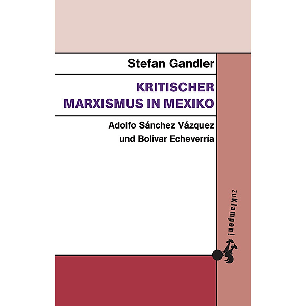 Kritischer Marxismus in Mexiko, Stefan Gandler