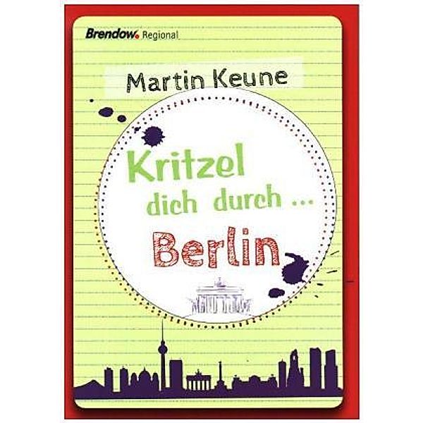 Kritzel dich durch ... Berlin, Martin Keune