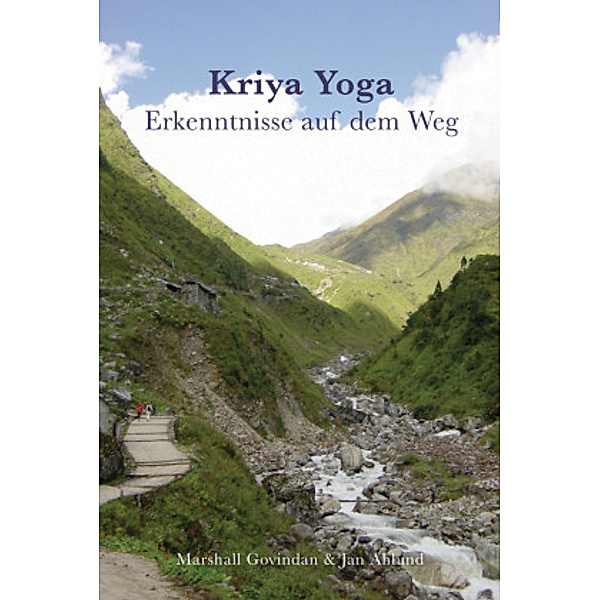Kriya Yoga Erkenntnisse auf dem Weg, Kriya Yoga - Erkenntnisse auf dem Weg