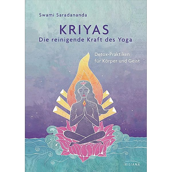 Kriyas - Die reinigende Kraft des Yoga, Swami Saradananda