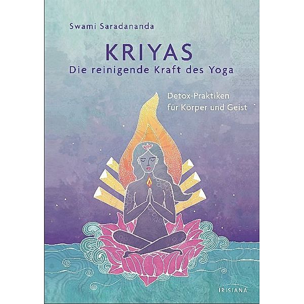 Kriyas - Die reinigende Kraft des Yoga, Swami Saradananda