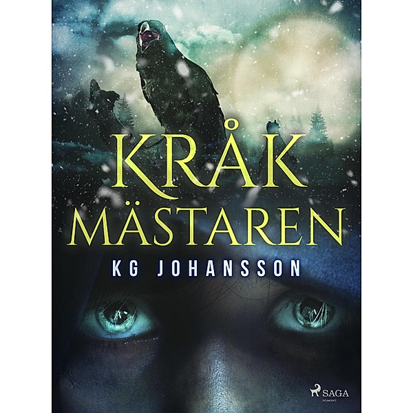 Kråkmästaren / Glastornen Bd.3, Kg Johansson