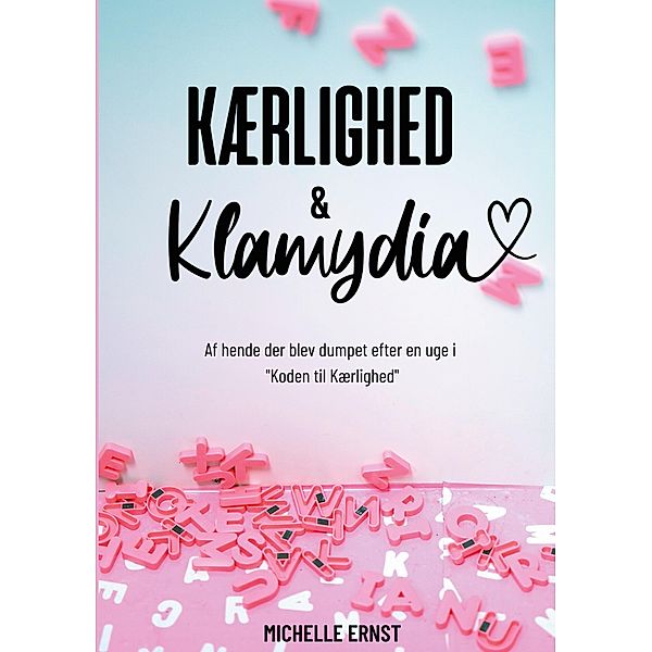 Kærlighed & Klamydia, Michelle Ernst