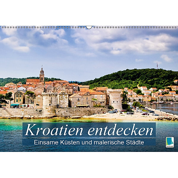 Kroatien entdecken: einsame Küsten und malerische Städte (Wandkalender 2019 DIN A2 quer), CALVENDO