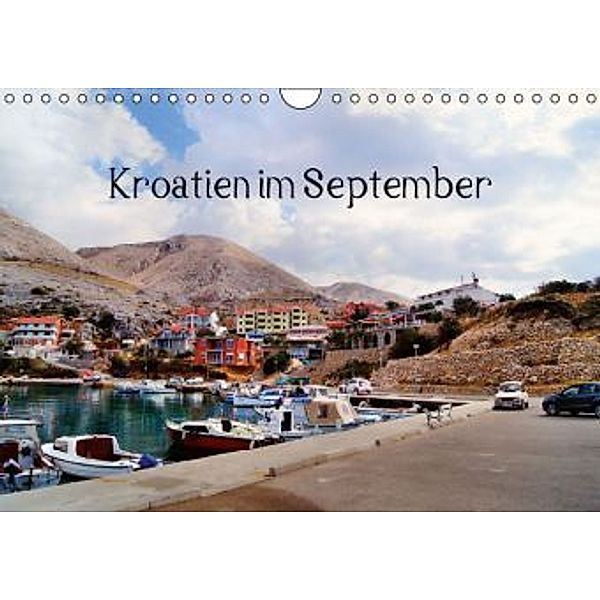 Kroatien im September (Wandkalender 2016 DIN A4 quer), Helmut Schneller