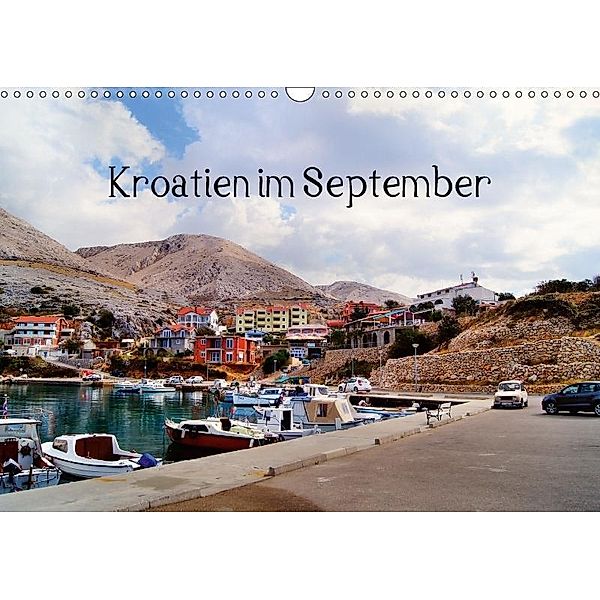 Kroatien im September (Wandkalender 2017 DIN A3 quer), Helmut Schneller