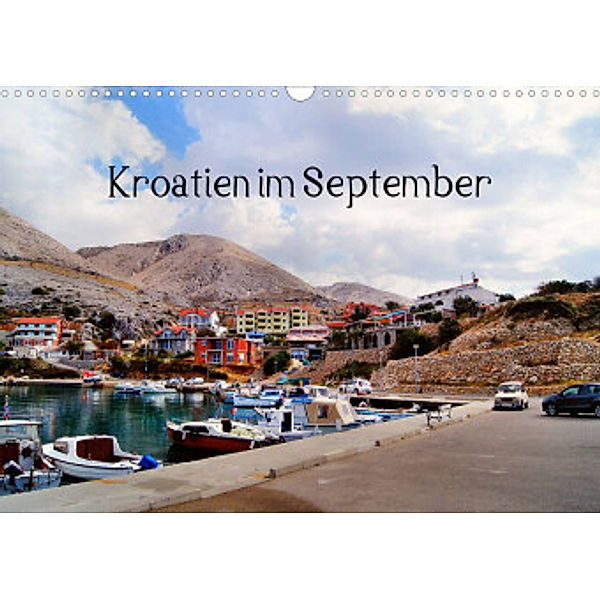 Kroatien im September (Wandkalender 2022 DIN A3 quer), Helmut Schneller