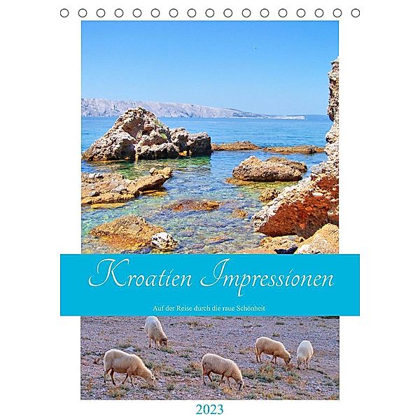 Kroatien Impressionen (Tischkalender 2023 DIN A5 hoch), Michaela Schimmack