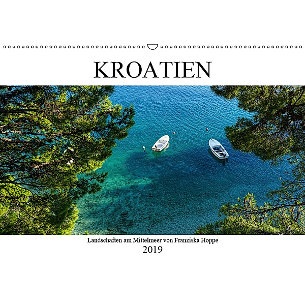 Kroatien - Landschaften am Mittelmeer (Wandkalender 2019 DIN A2 quer), Franziska Hoppe