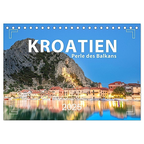 Kroatien - Perle des Balkans (Tischkalender 2025 DIN A5 quer), CALVENDO Monatskalender, Calvendo, Mario Weigt