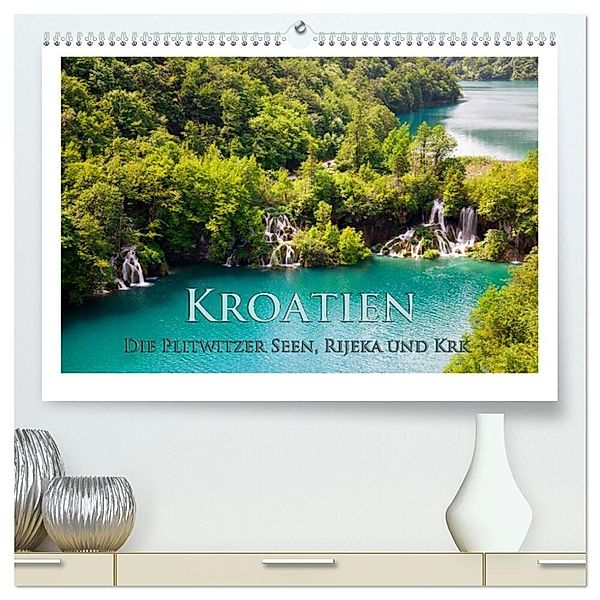 Kroatien - Plitwitzer Seen, Rijeka und Krk (hochwertiger Premium Wandkalender 2024 DIN A2 quer), Kunstdruck in Hochglanz, Rick Janka