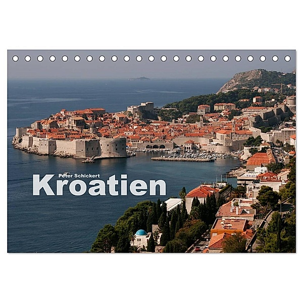 Kroatien (Tischkalender 2024 DIN A5 quer), CALVENDO Monatskalender, Peter Schickert