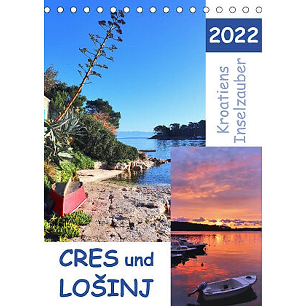 Kroatiens Inselzauber, Cres und Losinj (Tischkalender 2022 DIN A5 hoch), Sabine Löwer