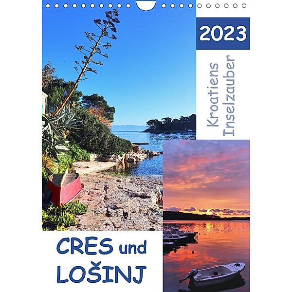 Kroatiens Inselzauber, Cres und Losinj (Wandkalender 2023 DIN A4 hoch), Sabine Löwer