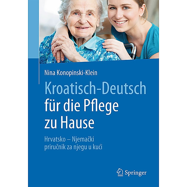 Kroatisch - Deutsch für die Pflege zu Hause, Nina Konopinski-Klein