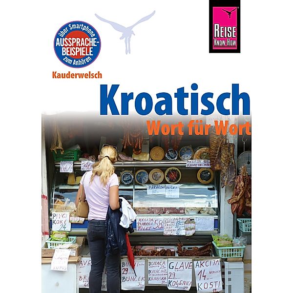 Kroatisch - Wort für Wort / Kauderwelsch Bd.98, Dragoslav Jovanovic