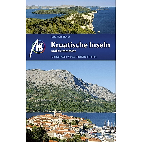 Kroatische Inseln und Küstenstädte, Lore Marr-Bieger