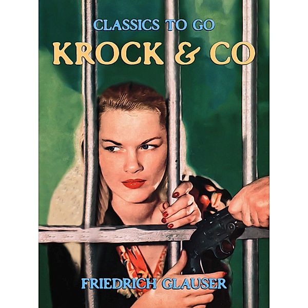 Krock & Co, Friedrich C. Glauser