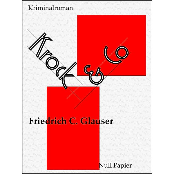 Krock & Co / Wachtmeister Studer bei Null Papier Bd.5, Friedrich C. Glauser