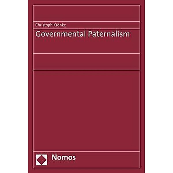Krönke, C: Governmental Paternalism, Christoph Krönke